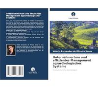 Unternehmertum und effizientes Management agrarökologischer Systeme: Innovationen und Nachhaltigkeit