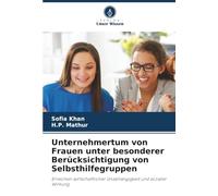 Unternehmertum von Frauen unter besonderer Berücksichtigung von Selbsthilfegruppen: Erreichen wirtschaftlicher Unabhängigkeit und sozialer Wirkung