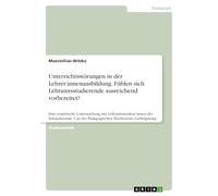 Unterrichtsstörungen in der Lehrer:innenausbildung. Fühlen sich Lehramtsstudierende ausreichend vorbereitet?: Eine empirische Untersuchung mit ... 1 an der Pädagogischen Hochschule Ludwigsburg