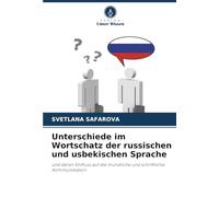 Unterschiede im Wortschatz der russischen und usbekischen Sprache: und deren Einfluss auf die mündliche und schriftliche Kommunikation