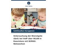 Untersuchung der Dienstgüte (QoS) bei VoIP über WLAN in Koexistenz mit WiMAX-Netzwerken