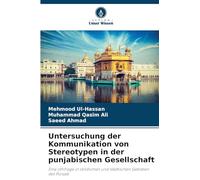 Untersuchung der Kommunikation von Stereotypen in der punjabischen Gesellschaft: Eine Umfrage in ländlichen und städtischen Gebieten des Punjab
