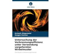 Untersuchung der Verbrennungseffizienz unter Verwendung vorgeformter Wirbelmuster: Eine Studie zu Verbrennungsmotoren