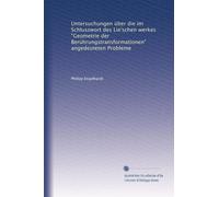 Untersuchungen über die im Schlusswort des Lie'schen werkes "Geometrie der Berührungstransformationen" angedeuteten Probleme