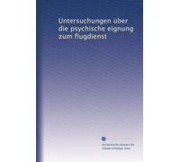 Untersuchungen über die psychische eignung zum flugdienst