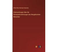 Untersuchungen über die Sinneswahrnehmungen des Neugeborenen Menschen