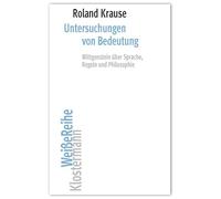 Untersuchungen von Bedeutung: Wittgenstein über Sprache, Regeln und Philosophie