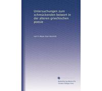 Untersuchungen zum schmückenden beiwort in der alteren griechischen poesie