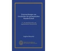 Untersuchungen zur Geschichte der germanischen Hundertschaft: T.1. Die skandinavische und angelsächsische Hundertschaft