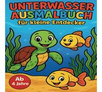 Unterwasser Ausmalbuch für kleine Entdecker, mit 50 niedlichen Ausmalbildern, ab 4 Jahre