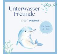 Unterwasser Freunde Malbuch ab 1 Jahr - Kritzelbuch für Kleinkinder mit großen Meerestieren | Motorik- & Kreativförderung für Babys & Kleinkinder | Geschenk für Jungen & Mädchen