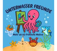 Unterwasser Freunde: Mehr als 60 fröhliche Motive