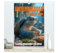 UNTERWASSER läuft der Laden - lustige Meerestiere im Alltag (hochwertiger Premium Wandkalender 2026 DIN A2 hoch), Kunstdruck in Hochglanz: ... - witzig, liebevoll und voller Meeresleben.