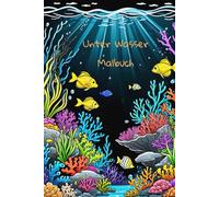 Unterwasser Malbuch mit Korallen, Quallen, Schildkröten und mehr für Erwachsene: Tiere zum ausmalen auf schwarzem Hintergrund (Tier Malbücher)