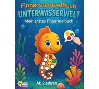 Unterwasserwelt Fingerstempelbuch für Kinder ab 2 Jahren: 50 süße Meerestiere, kreativer Spaß für Kinder 2-4 Jahre