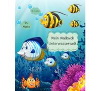 Unterwasserwelt Malbuch für Kinder ab 2 Jahren: 30 einfache, große Motive mit Fischen, Schildkröten, Walen und Meerestieren, erstes Ausmalbuch für kleine Künstler, mit süßem Wellenrahmen
