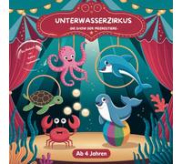 Unterwasserzirkus Die Show der Meerestiere: 50 faszinierende Ausmalbilder für kleine Künstler ab 4 Jahren. Ein Malbuch von Katrin Tintenwirbel