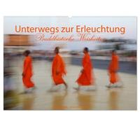 Unterwegs zur Erleuchtung Buddhistische Weisheiten (Wandkalender 2026 DIN A2 quer), CALVENDO Monatskalender: Tauchen Sie ein in die spirituelle Welt ... finden Sie Inspirationen für das ganze Jahr.