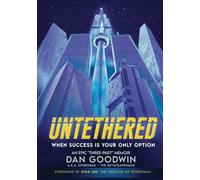 UNTETHERED: WHEN SUCCESS IS YOUR ONLY OPTION