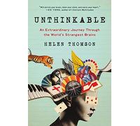 Unthinkable: An Extraordinary Journey Through the World's Strangest Brains – Editorial Ecco