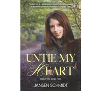 Untie My Heart: Book 3 in the Family Ties Series