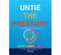 Untie The Pressure: A Counseling Group for Students Dealing with Academic Stress (The Knot Series)