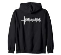 Until All Have Heard Sudadera con Capucha