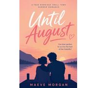 Until August: A Fake Marriage Small Town Summer Romance. Can Their Perfect Lie Survive the Heat of the Catskills?