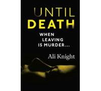 Until Death: A Thrilling Psychological Drama With A Jaw-dropping Twist