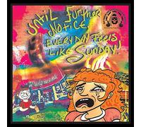 Until Further Notice Everyday Feels Like Sunday