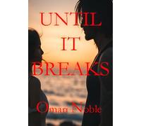 Until It Breaks