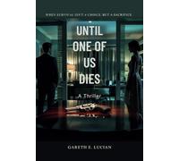 Until One of Us Dies: A Thriller: When Survival Isn't a Choice, But a Sacrifice