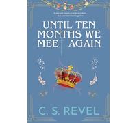 Until Ten Months We meet Again: Enjoy this slow-anguish-burn Royal romance, full of misery but a promised HEA: 1 (Flowers & Scents)