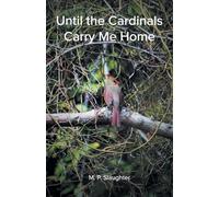 Until the Cardinals Carry Me Home