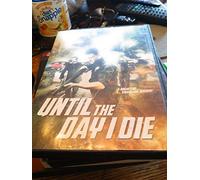 Until The Day I Die [USA] [DVD]