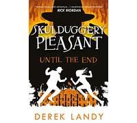 Until the End: Book 15 (Skulduggery Pleasant)