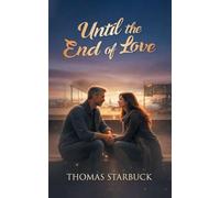 Until the End of Love