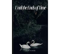 Until the Ends of Time (Life’s Epochs)