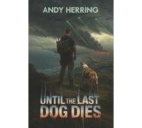 UNTIL THE LAST DOG DIES