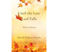 Until The Last Leaf Falls: When I Dream