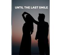 Until the last smile