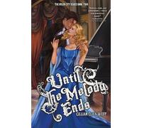 Until the Melody Ends (The Oylen City Series)