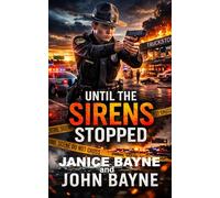 Until the Sirens Stopped: a novella of violence and love that survives