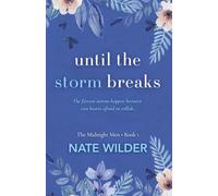 Until the Storm Breaks: A Small Town, Enemies to Lovers Romance (The Midnight Men)