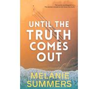 Until the Truth Comes Out: A Novel (The Glass Houses Collection)