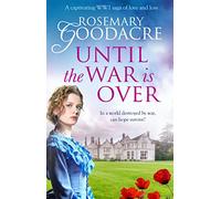 Hasta que termine la guerra – Una cautivadora saga de la I Guerra Mundial – Derwent Chronicles 2