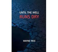 Until the Well Runs Dry