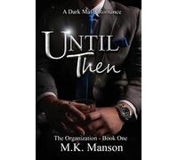 Until Then: The Organization - Book One: 1