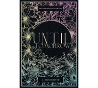 Until Tomorrow: The Ashwood Duet Book 1 (Love Doesn’t Cure All)