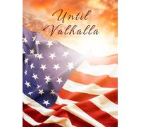 Until Valhalla: Guest Book for Funeral and Memorial Ceremony, 300 Person Sign In Registry (American Flag Heaven Sky Cover)